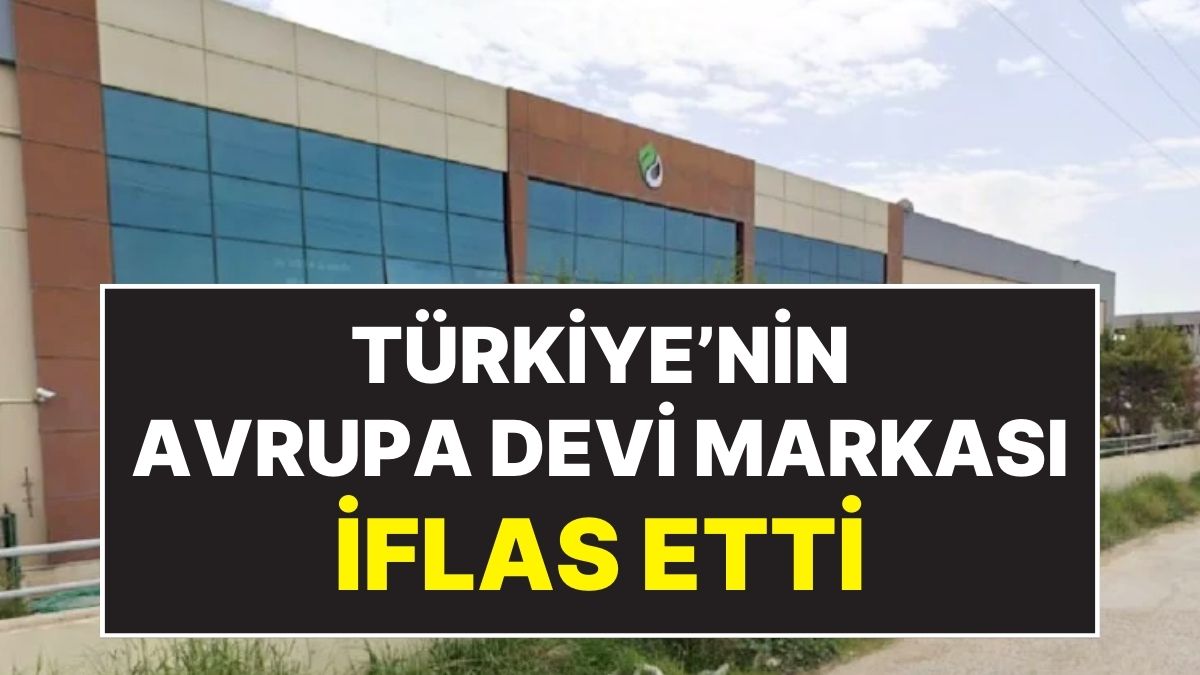 Sektöründe Türkiye’nin En Büyük, Avrupa’nın da 3. En Büyük Firması Resmen İflas Etti