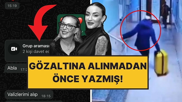 Gözaltına Alınmadan Önce Yazmış: Güllü'nün Kızı Tuğyan Ülkem'in Yeni WhatsApp Mesajları Ortaya Çıktı!