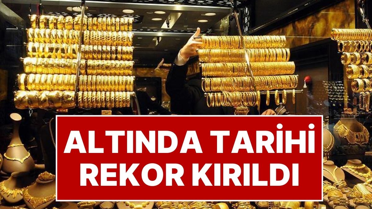 Altın Ne Kadar Oldu? Altın Fiyatları Tarihi Rekorunu Kırdı