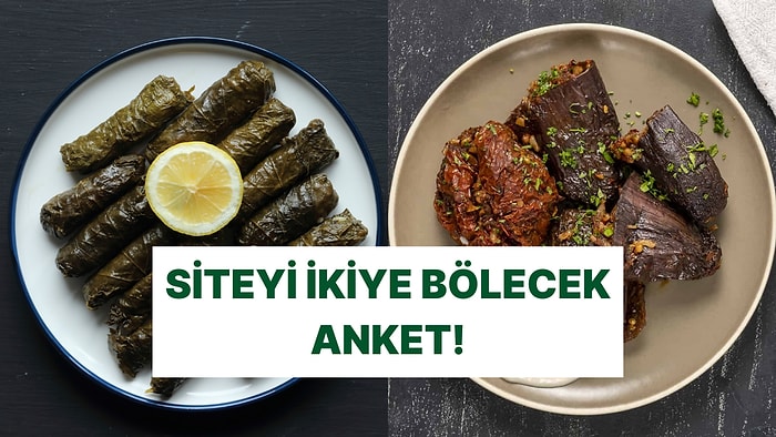 Katılımcıları İkiye Bölecek Türk Mutfağı Anketi!