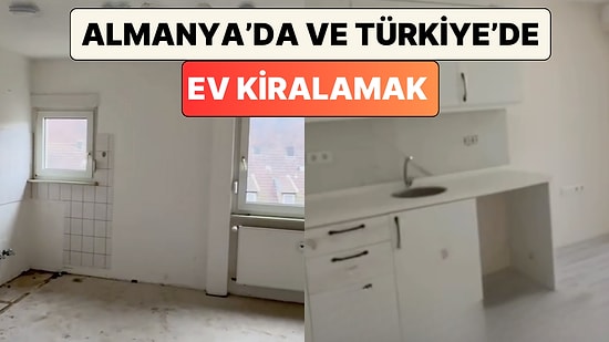 Almanya'da Yaşayan Bir Gurbetçi Türkiye ve Almanya'daki Kiralık Evleri Karşılaştırdı