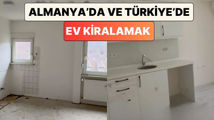 Almanya'da Yaşayan Bir Gurbetçi Türkiye ve Almanya'daki Kiralık Evleri Karşılaştırdı