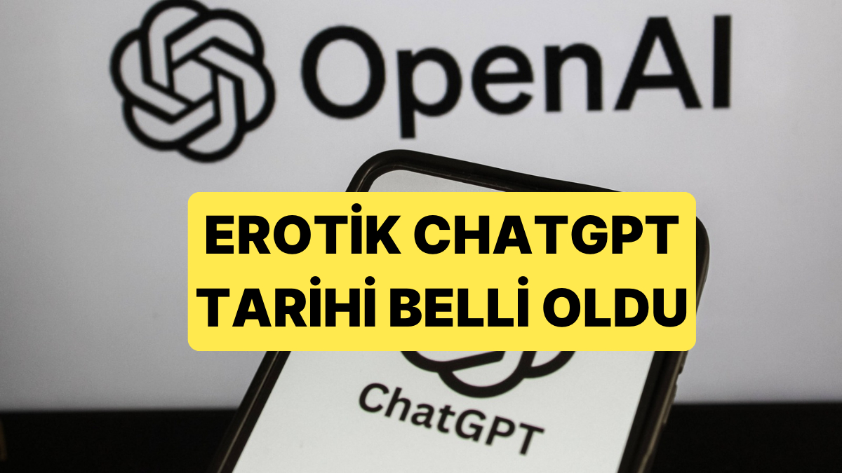 OpenAI, ChatGPT İçin Duyurduğu Erotik Modun Tarihini Açıkladı
