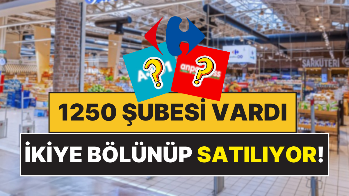 1250 Şubesiyle En Büyüklerden Biriydi: Türkiye'nin Market Devi İkiye Bölünüp Satılıyor!