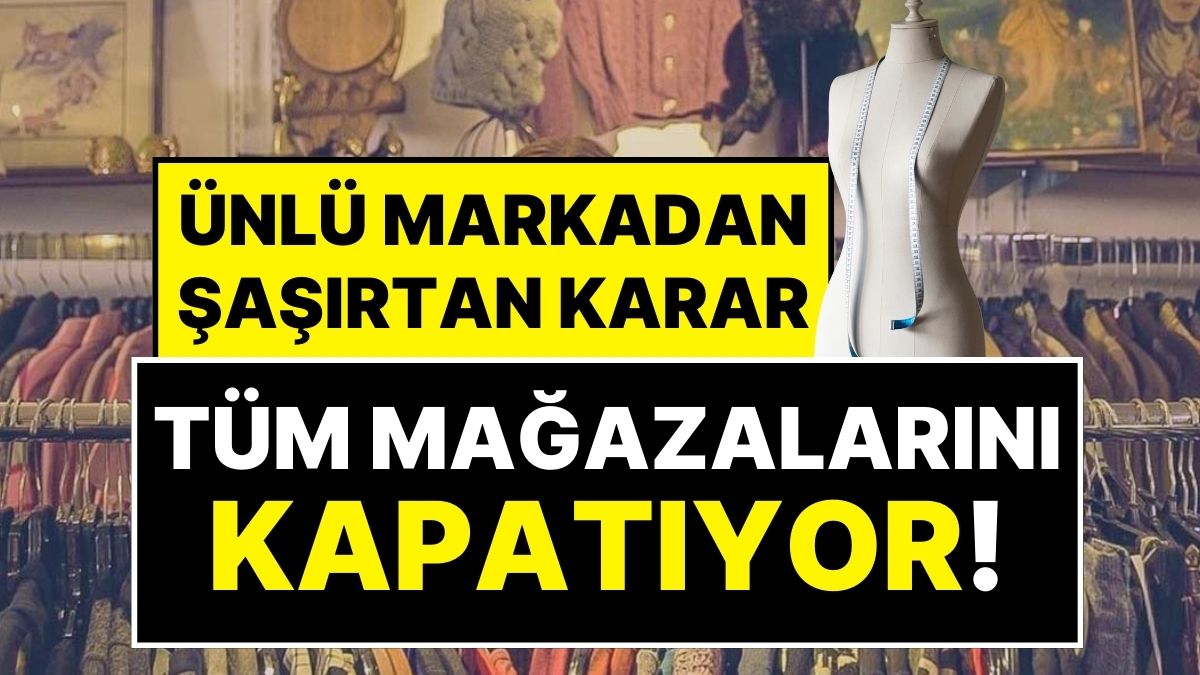 ABD Merkezli Kadın Giyim Markasından Şaşırtan Karar: Tüm Mağazalarını Kapatıyor, Yüzde 50 İndirimli Satış Var!