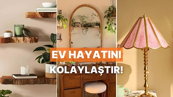 Ev Hayatını Kolay Moda Alan 10 Yöntem