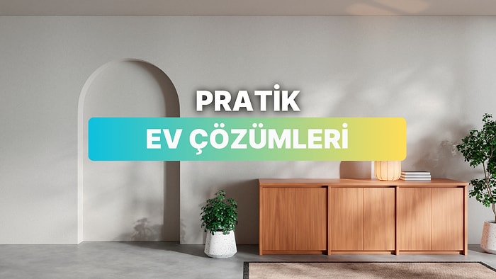 Gündelik Hayatta İşine Yarayacak 11 Ev Yaşam Çözümü