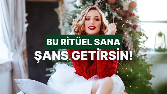 Hangi Yılbaşı Ritüeli Sana Şans Getirecek?