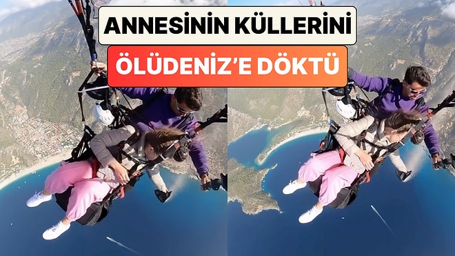 Ülkemizi Ziyarete Gelen Bir Turist Annesinin Küllerini Yamaç Paraşütü Sırasında Ölüdeniz'e Döktü