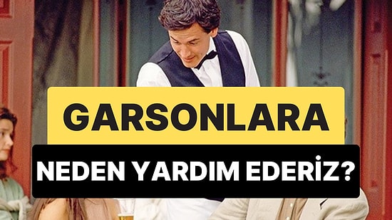 Garsonlara Yardım Edenler Tesadüf Değil: Psikologlara Göre Bu Davranış Kişiliği Ele Veriyor