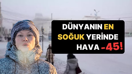 Okullar Çevrim İçi Eğitime Geçti: Dünyanın En Soğuk Şehrinde Hava Eksi 45 Derece!