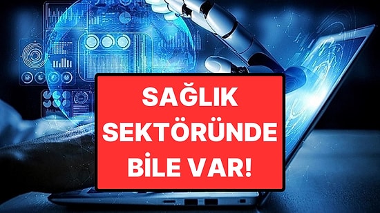 Yapay Zeka İş Hayatında Hangi Sektörlerde Yaygın Kullanılıyor?