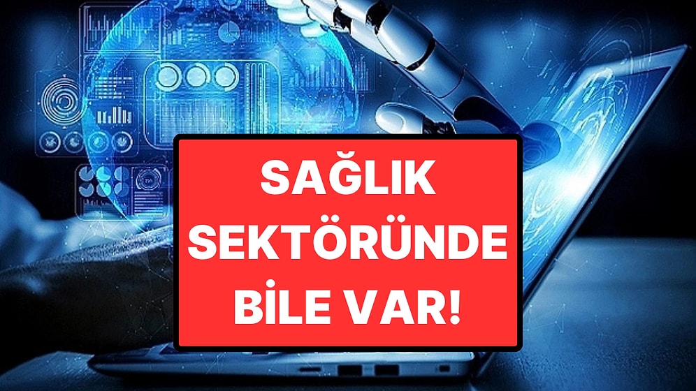 Yapay Zeka İş Hayatında Hangi Sektörlerde Yaygın Kullanılıyor?