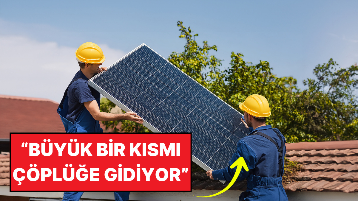 Fabrikalar Yetişemiyor: Güneş Panelleri Tek Tek Çöpe Atılıyor