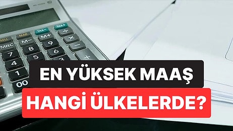 Avrupa’da Ortalama Maaşlar Açıklandı: En Yüksek Gelir Hangi Ülkelerde?