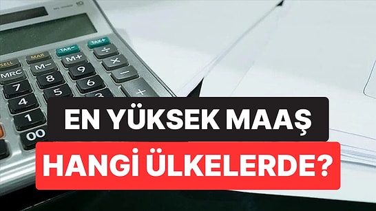 Avrupa’da Ortalama Maaşlar Açıklandı: En Yüksek Gelir Hangi Ülkelerde?