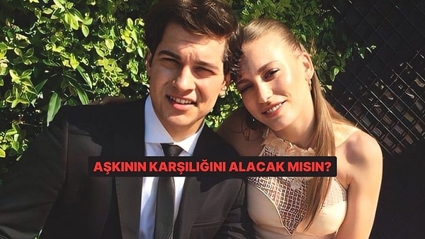 Aşkına Değer mi, Değmez mi? 10 Soruda Öğreniyoruz!