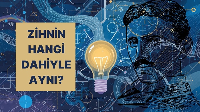 Zihnin Hangi Bilim İnsanı Gibi Çalışıyor?