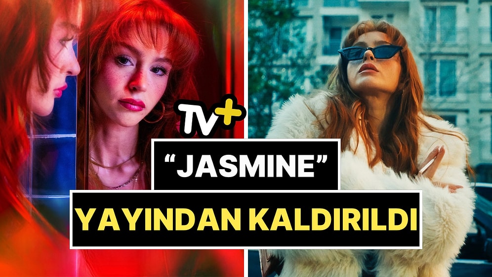 İnceleme Başlatılmıştı: Asena Keskinci'nin Başrolünde Yer Aldığı "Jasmine" Dizisini Yayından Kaldırıldı!