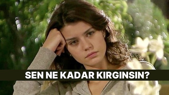 Evet/Hayır Testine Göre Sen Aslında Ne Kadar Kırılmışsın?