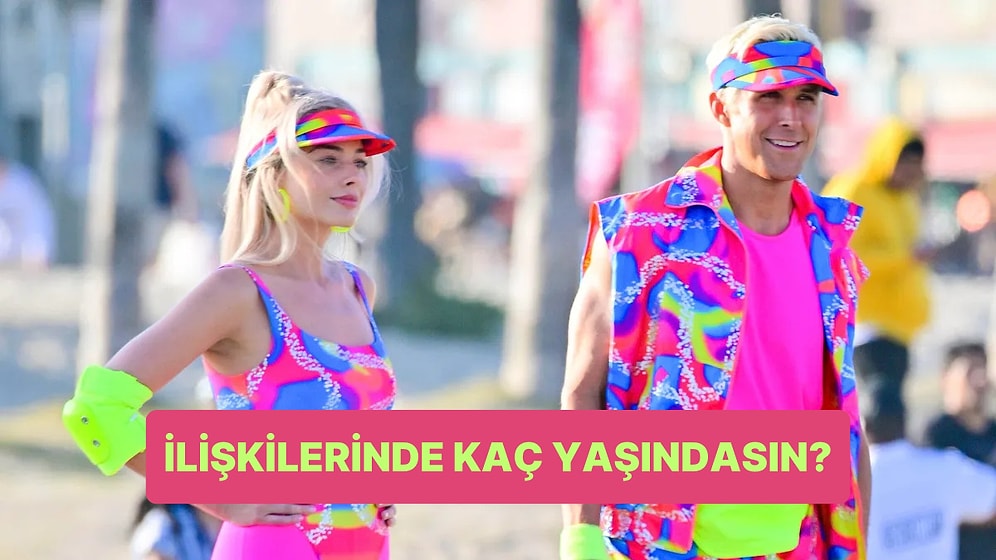 Burcuna Göre İlişkilerde Kaç Yaşındasın?