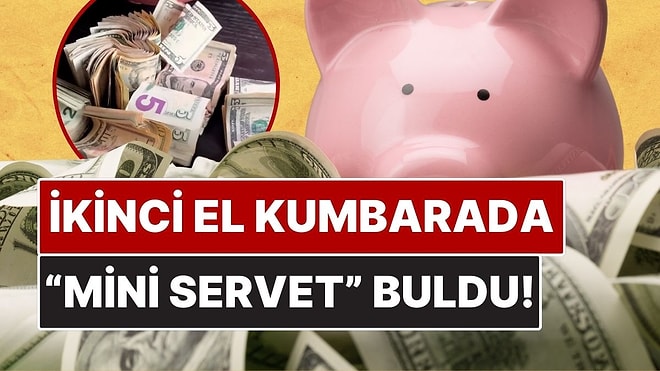 İkinci El Mağazasından Kumbara Satın Alan Kadın "Mini Servet" Buldu