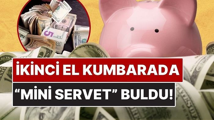 İkinci El Mağazasından Kumbara Satın Alan Kadın "Mini Servet" Buldu