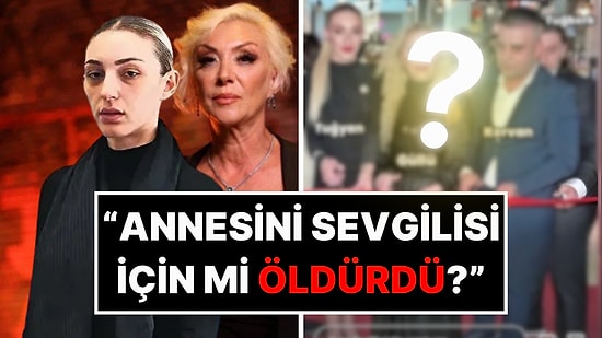 "Annemi Sevgilisi İçin Öldürmüş Olabilir" Demişti: Güllü'nün Tuğyan ve Sevgilisiyle Eski Pozu Dikkat Çekti!