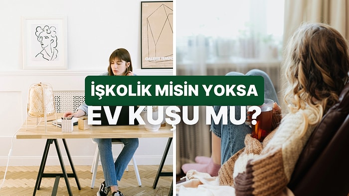 Ev - İş Dengen Ne Seviyede?