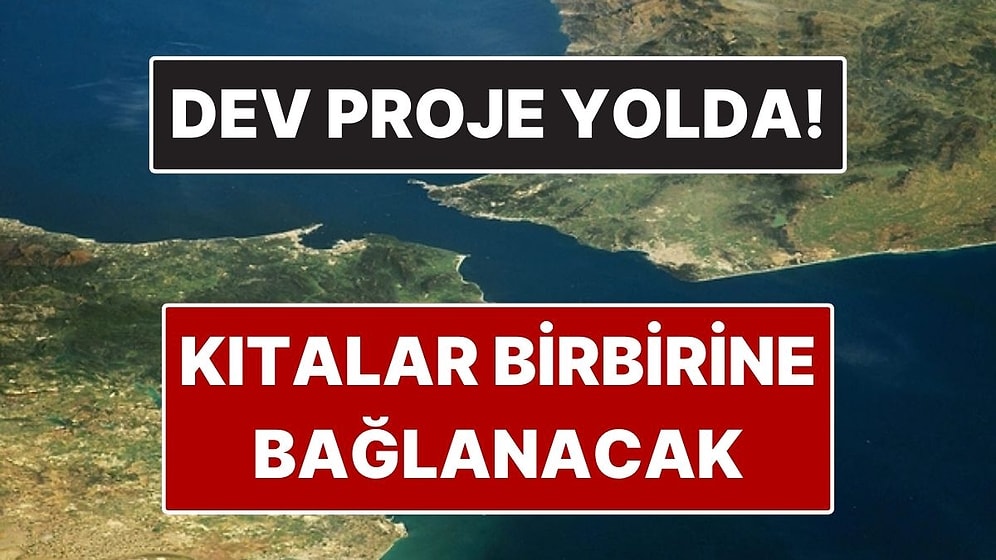 Yıllarca Hayal Denilmişti: İki Kıta Birbirine Bağlanacak! 42 Kilometrelik Dev Proje Geliyor