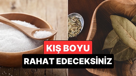 Kış Boyu Rahat Etmek İçin Evinize Tuz ve Defne Yaprağı Koyun!