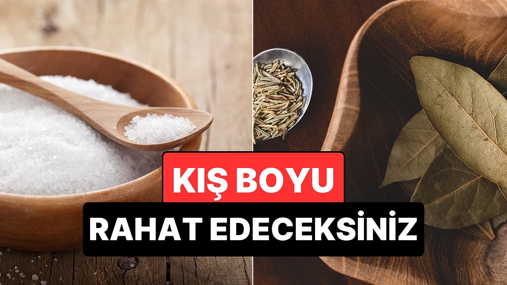 Kış Boyu Rahat Etmek İçin Evinize Tuz ve Defne Yaprağı Koyun!