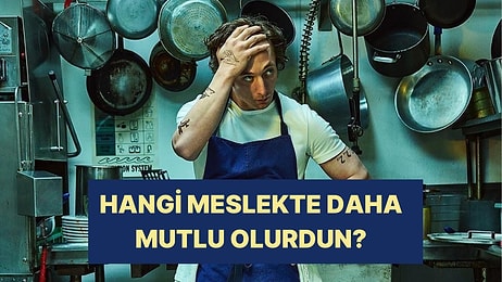 Hangi Mesleği Yapsaydın Şu An Daha Mutlu Olurdun?