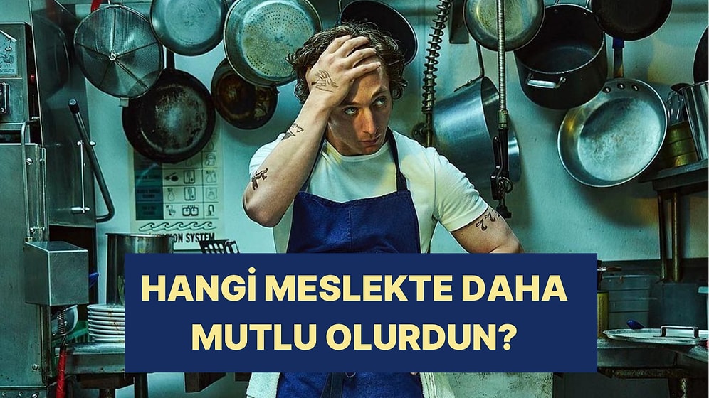 Hangi Mesleği Yapsaydın Şu An Daha Mutlu Olurdun?