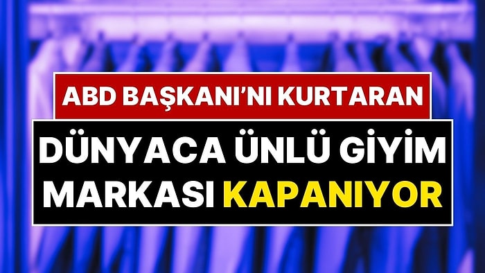 75 Yıllık Dev Tarih Oluyor: Bir Dönemin Dünyaca Ünlü Efsane Giyim Markası Kapanıyor!