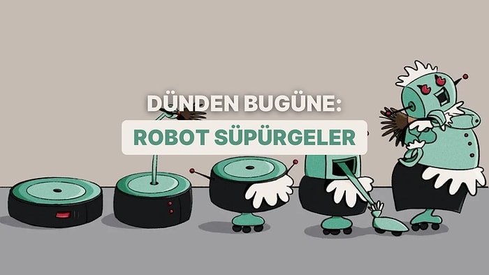 Robot Süpürge Fikri Nasıl Ortaya Çıktı? Nasıl ve Ne Zaman Piyasaya Sürüldü?