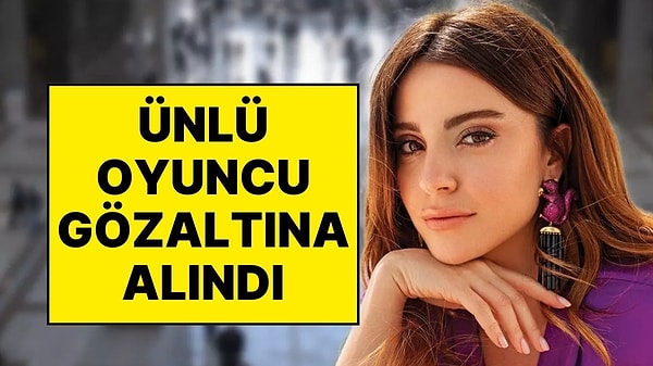 Bir Uyuşturucu Operasyonu Daha: Ezgi Eyüboğlu da Gözaltında