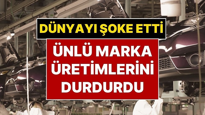 Otomotiv Devinden Dünyayı Şoke Eden Karar: Çip Krizi Bitmedi, Fabrikalarda Üretim Durduruldu!