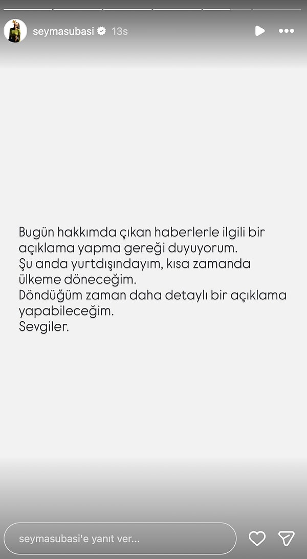 Gelişmelerin ardından sessizliğini bozan Şeyma Subaşı, sosyal medya hesabından yaptığı ilk açıklamada hakkındaki iddialara değinmişti.