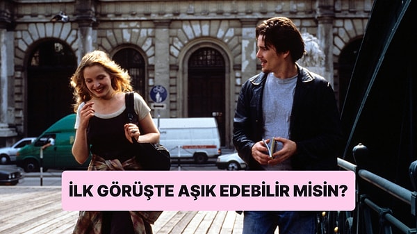 5. İlk Görüşte Sana Aşık Oluyorlar mı?