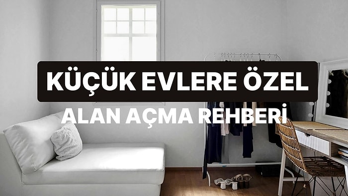 Küçük Evlerde Alan Açan 11 Zeka İşi Yöntem