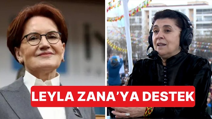 Meral Akşener Edilen Küfürler Sebebiyle Leyla Zana'yı Arayarak Destek Verdi