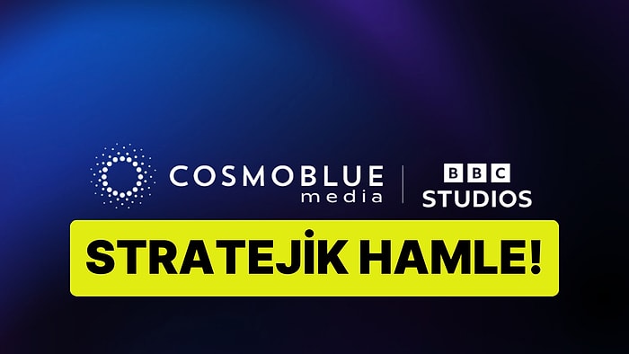 BBC Studios ve CosmoBlue Media, Türkiye’de Stratejik Ortaklık Kurdu