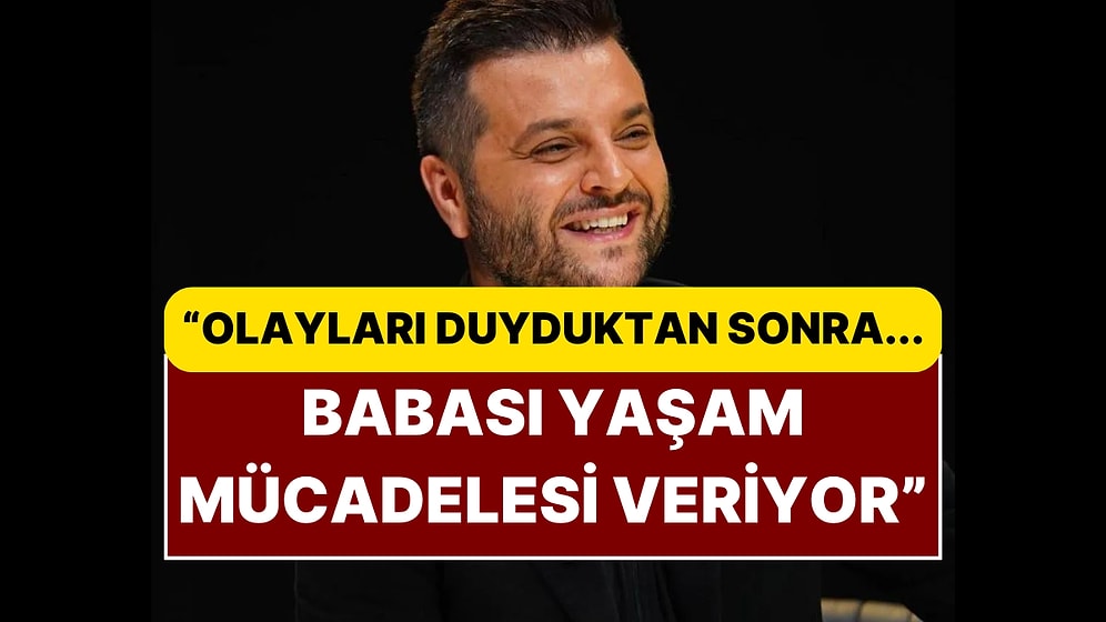 Cem Küçük, Candaş Tolga Işık'ın Babasının Beyin Kanaması Geçirdiğini Açıkladı: "Olayları Duyduktan Sonra..."