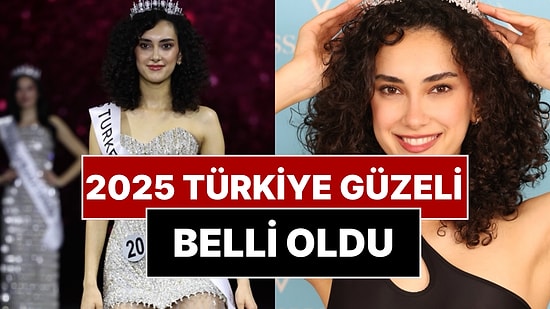 Miss Turkey Birincisi Seçildi! 2025 Türkiye Güzeli Sıla Saraydemir Oldu