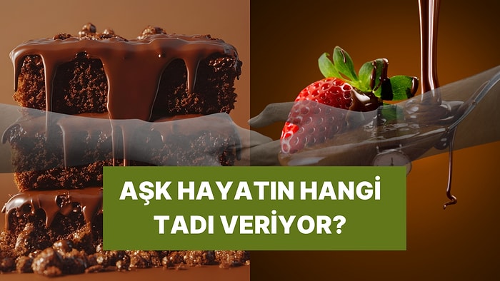 Senin Aşkın Hangi Tatlı Gibi?