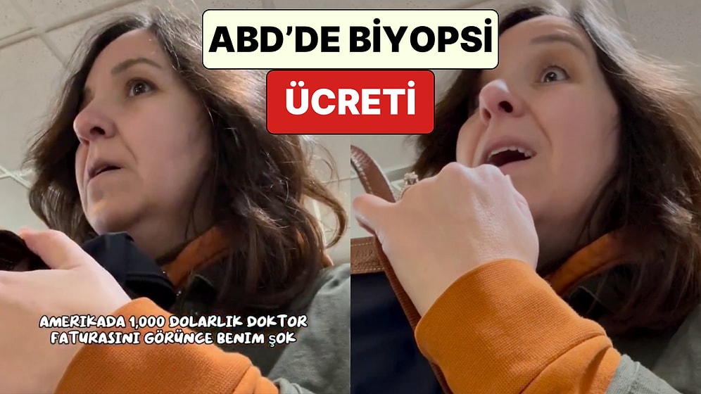 ABD'de Yaşayan Bir Kadın Yapılacak Biyopsi İçin Çıkan Ücret Karşısındaki Şaşkınlığını Paylaştı