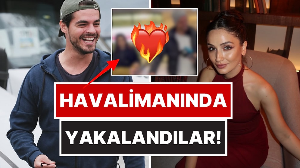 Havalimanında Aşk İtirafı: Berk Atan ve Gökçe Akyıldız İlk Kez Konuştu