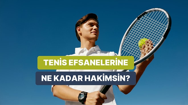 Bu Tenisçilerin İsimlerini Tahmin Edebilecek misin?