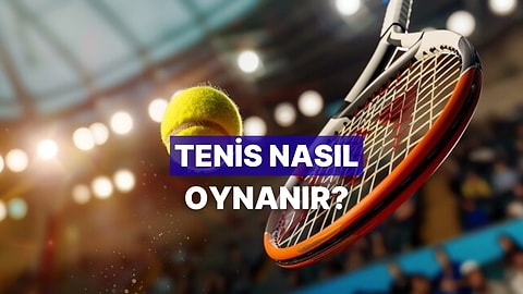 Yeni Başlayanlar İçin Tenis Oynama Rehberi